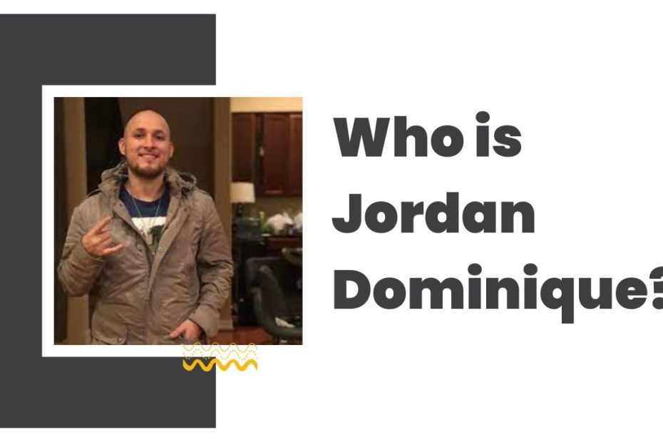 Who is Jordan Dominique