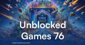 76 Unblocked Games 
